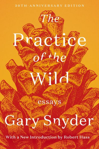 the Practice of Wild: Essays