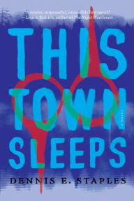Title: This Town Sleeps, Author: Dennis E. Staples