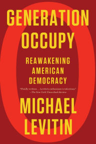 Free downloadable books for computer Generation Occupy: Reawakening American Democracy by Michael Levitin