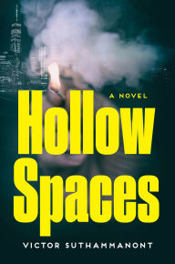 Mobi books free download Hollow Spaces: A Novel by Victor Suthammanont (English literature)