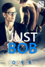 Just Bob [Assassins Inc. 1] (Siren Publishing The Stormy Glenn ManLove Collection)