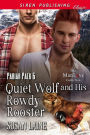 Quiet Wolf and His Rowdy Rooster [Pariah Pack 6] (Siren Publishing Classic ManLove)