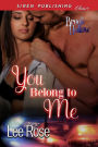 You Belong to Me [Brook Hollow] (Siren Publishing Classic)