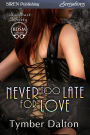 Never Too Late for Love [Suncoast Society] (Siren Publishing Sensations)