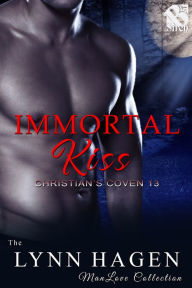 Title: Immortal Kiss [Christian's Coven 13] (Siren Publishing The Lynn Hagen ManLove Collection), Author: Lynn Hagen