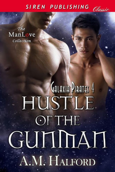 Hustle of the Gunman [Galaxia Pirates 4] (Siren Publishing Classic ManLove)