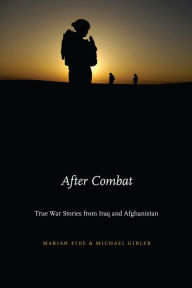 Title: After Combat: True War Stories from Iraq and Afghanistan, Author: Marian Eide