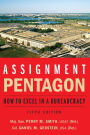 Assignment: Pentagon: How to Excel in a Bureaucracy