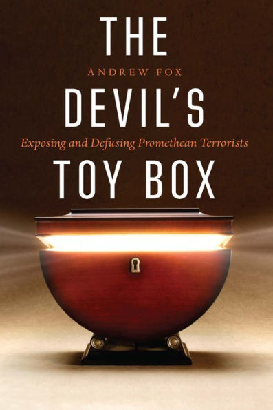 The Devil's Toy Box: Exposing and Defusing Promethean Terrorists