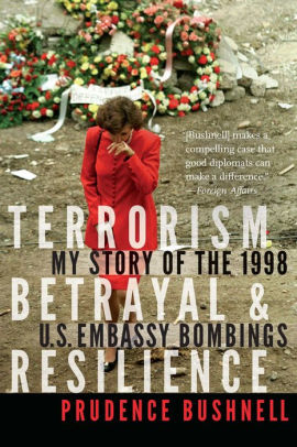 Terrorism, Betrayal, and Resilience: My Story of the 1998 U.S. Embassy Bombings