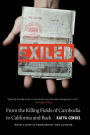 Exiled: From the Killing Fields of Cambodia to California and Back