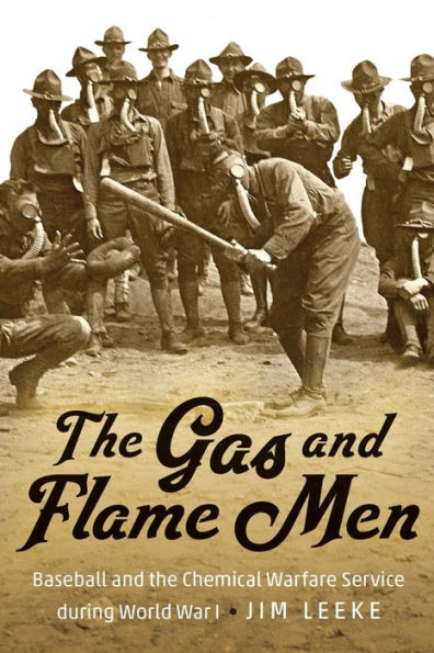 the Gas and Flame Men: Baseball Chemical Warfare Service during World War I