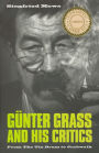 G nter Grass and His Critics: From <I>The Tin Drum</I> to <I>Crabwalk</I>