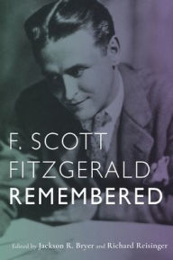 Title: F. Scott Fitzgerald Remembered, Author: Jackson R Bryer