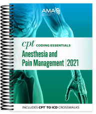 CPT Coding Essentials for Anesthesiology & Pain Management 2021 / Edition 1