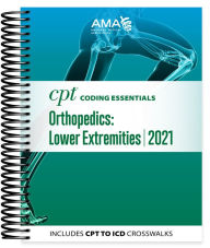 Title: CPT Coding Essentials for Orthopaedics Lower 2021 / Edition 1, Author: American Medical Association
