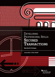 Title: Developing Professional Skills: Secured Transactions, Author: Martha Ertman