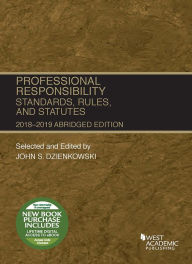 Free downloads for ebooks kindle Professional Responsibility, Standards, Rules and Statutes, Abridged, 2018-2019 by John Dzienkowski (English literature)  9781640209480
