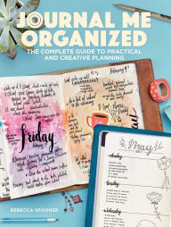 Download ebooks online pdf Journal Me Organized: The Complete Guide to Practical and Creative Planning