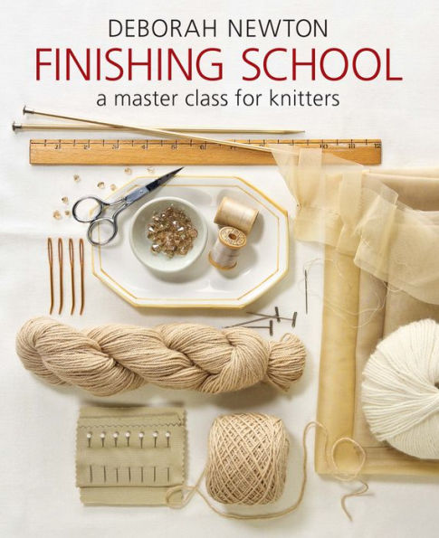 Finishing School: A Master Class for Knitters