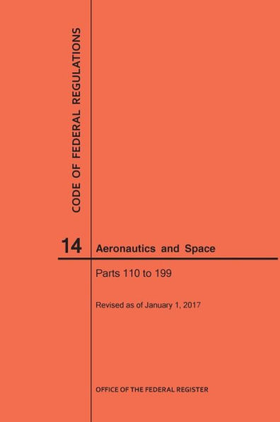 Code of Federal Regulations, Title 14, Aeronautics and Space, Parts 110-199