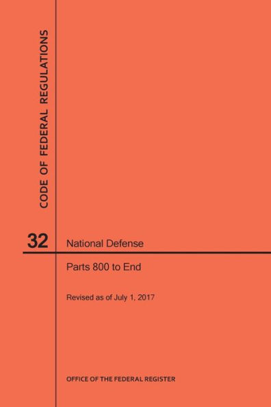 Code of Federal Regulations Title 32, National Defense, Parts 800-End, 2017