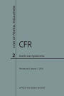 Code of Federal Regulations Title 2, Grants and Agreements, 2018