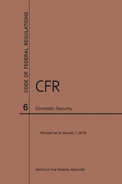 Code of Federal Regulations Title 6, Domestic Security