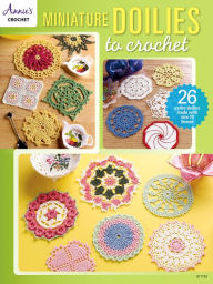 Title: Miniature Doilies To Crochet, Author: Annie's