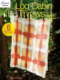 Title: Log Cabin Throws to Crochet, Author: Cindy Adams