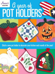 Title: A Year of Pot Holders, Author: Barbara Clayton