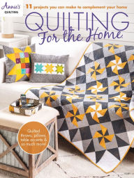 Title: Quilting for the Home, Author: Annie's