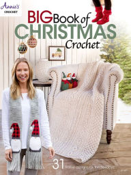 Free ibooks download Big Book of Christmas Crochet (English literature) by Annie's 9781640254305 RTF PDF CHM