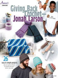 Title: Giving Back Crochet - Jonah Larson, Author: Jonah Larson