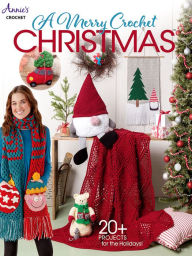 Title: A Merry Crochet Christmas, Author: Annie's