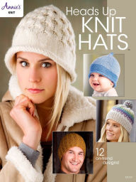 Title: Heads Up Knit Hats, Author: Annie's
