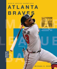 Title: Atlanta Braves, Author: Michael E Goodman