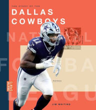 Title: The Story of the Dallas Cowboys, Author: Jim Whiting