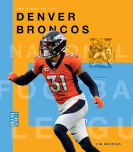 Title: The Story of the Denver Broncos, Author: Jim Whiting