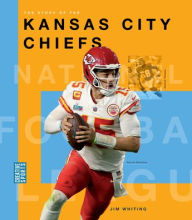 Title: The Story of the Kansas City Chiefs, Author: Jim Whiting