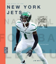 Title: The Story of the New York Jets, Author: Jim Whiting