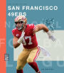 The Story of the San Francisco 49ers