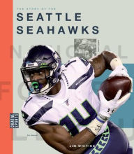 Title: The Story of the Seattle Seahawks, Author: Jim Whiting