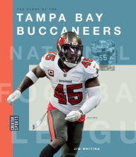 Title: The Story of the Tampa Bay Buccaneers, Author: Jim Whiting