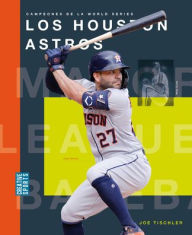 Title: Los Houston Astros, Author: Joe Tischler