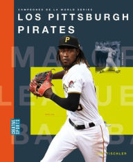 Title: Los Pittsburgh Pirates, Author: Joe Tischler