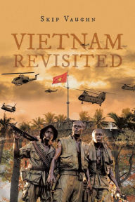 Title: Vietnam Revisited, Author: Skip Vaughn