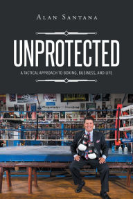 Title: Unprotected, Author: Alan Santana