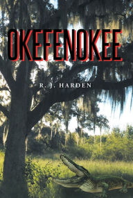 Title: Okefenokee, Author: R. J. Harden
