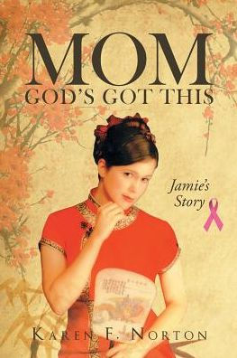 Mom, God's Got This: Jamie's Story